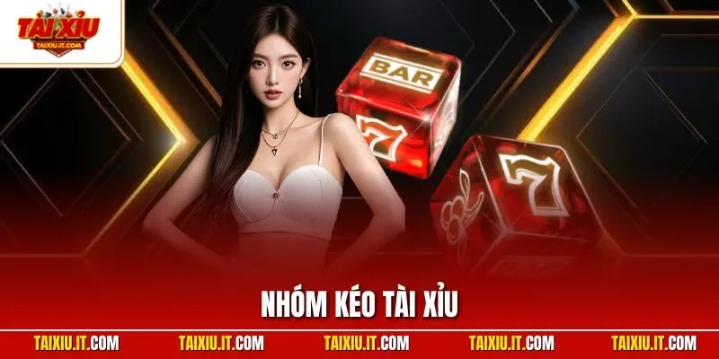 Nhóm kéo tài xỉu